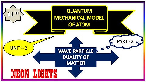 11TH QUANTUM MECHANICAL MODEL OF ATOM| PART 2| WAVE PARTICLE DUALITY OF AN MATTER| TAMIL
