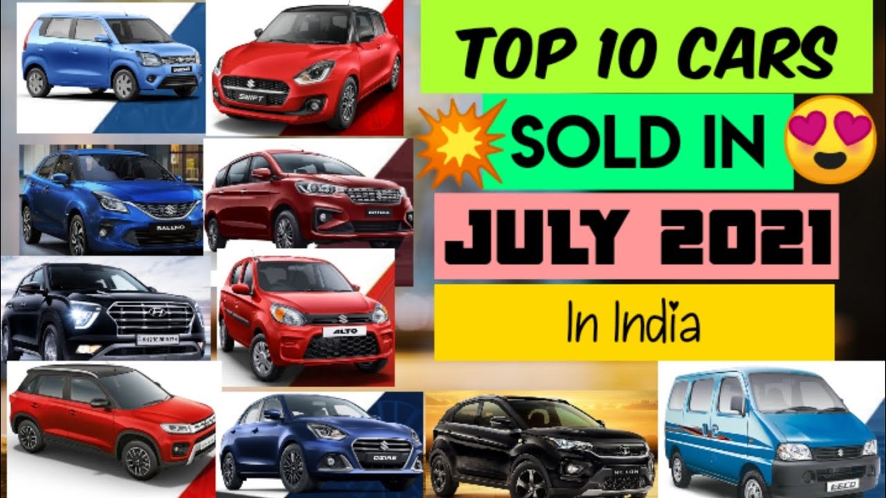 Top 10 Cars Sold in July 2021 | India Best selling | Swift, Ertiga, Nexon, WagonR, Baleno, Dzire