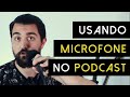 Como CONFIGURAR o MICROFONE Para Gravar PODCAST | Gui Grazziotin