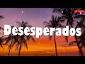 Rauw Alejandro - Desesperados, Aventura, Bad Bunny, Daddy Yankee, Shakira (letra/lyrics)