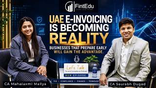 UAE E-Invoicing Is Becoming Reality - Businesses That Prepare Early Will Gain the Advantage. FintEdu