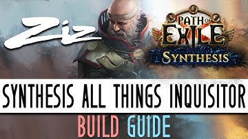 Ziz - All Things Inquisitor Build Guide! 3.6 Path of Exile: Synthesis