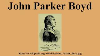 Famous John Parker Boyd Profile