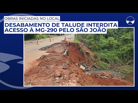 Desabamento de talude interdita acesso à MG-290 pelo São João; obras iniciadas no local