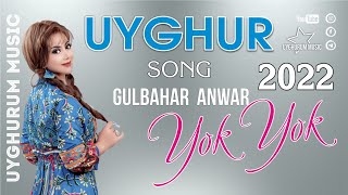 Uyghur / Уйгур / Уйғур / Yok Yok - Gulbahar Anwar