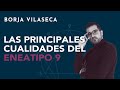 Las principales cualidades del eneatipo 9 | Borja Vilaseca