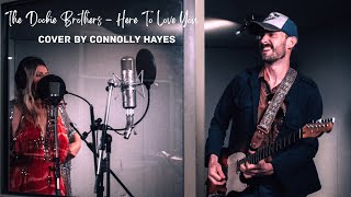 The Doobie Brothers - Here To Love You (Cover by Connolly Hayes) - Live Session