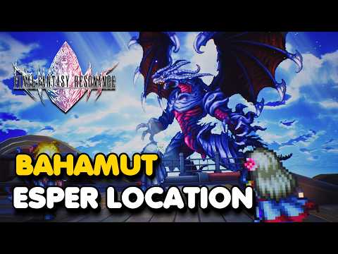 Bahamut Esper Location (Chapter 7 Summon)
