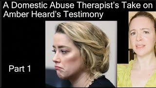 A Domestic Abuse Therapist&#39;s Take On Amber Heard&#39;s Testimony