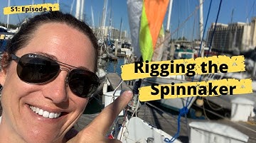 Rigging the Spinnaker | S1: E3