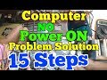 No Power On Computer !! how to fix won't turn pc problem !! 15 steps to solve power On problem