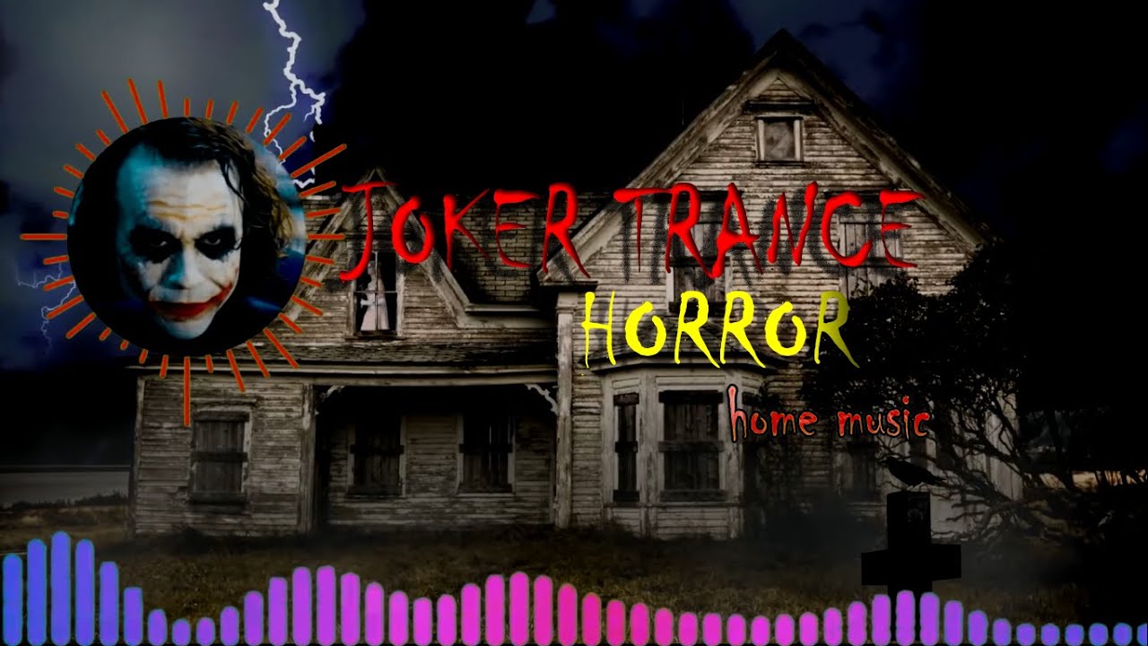 Joker trance  horror Home mix  Mood Music  Offical Audio