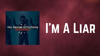 The Pigeon Detectives - I&#39;m A Liar (Lyrics)