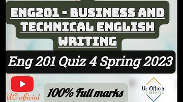 ENG 201 Quiz no 4 spring 2023||ENG201 - Business and Technical English Writing|| #online #quiz #2023