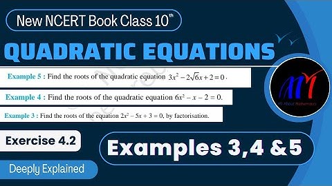 Chapter 4 Exercise 4.2 ( Example 3, 4 & 5 ) Quadratics Equations  Class 10 Maths | New NCERT Book