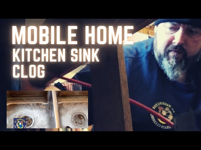We Unclog A Mobile Home Kitchen Sink