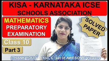 KARNATAKA ICSE SCHOOLS ASSOCIATION (KISA) MATHEMATICS PREP PAPER 2023 SOLVED | ICSE CLASS10 | PART 3