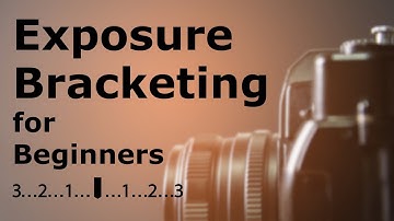 Exposure Bracketing Demystified: A Beginner