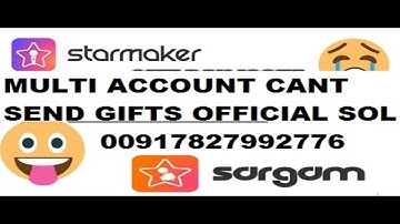 STARMAKER MULTI GIFTING AND || accounts SOLUTION IS HERE