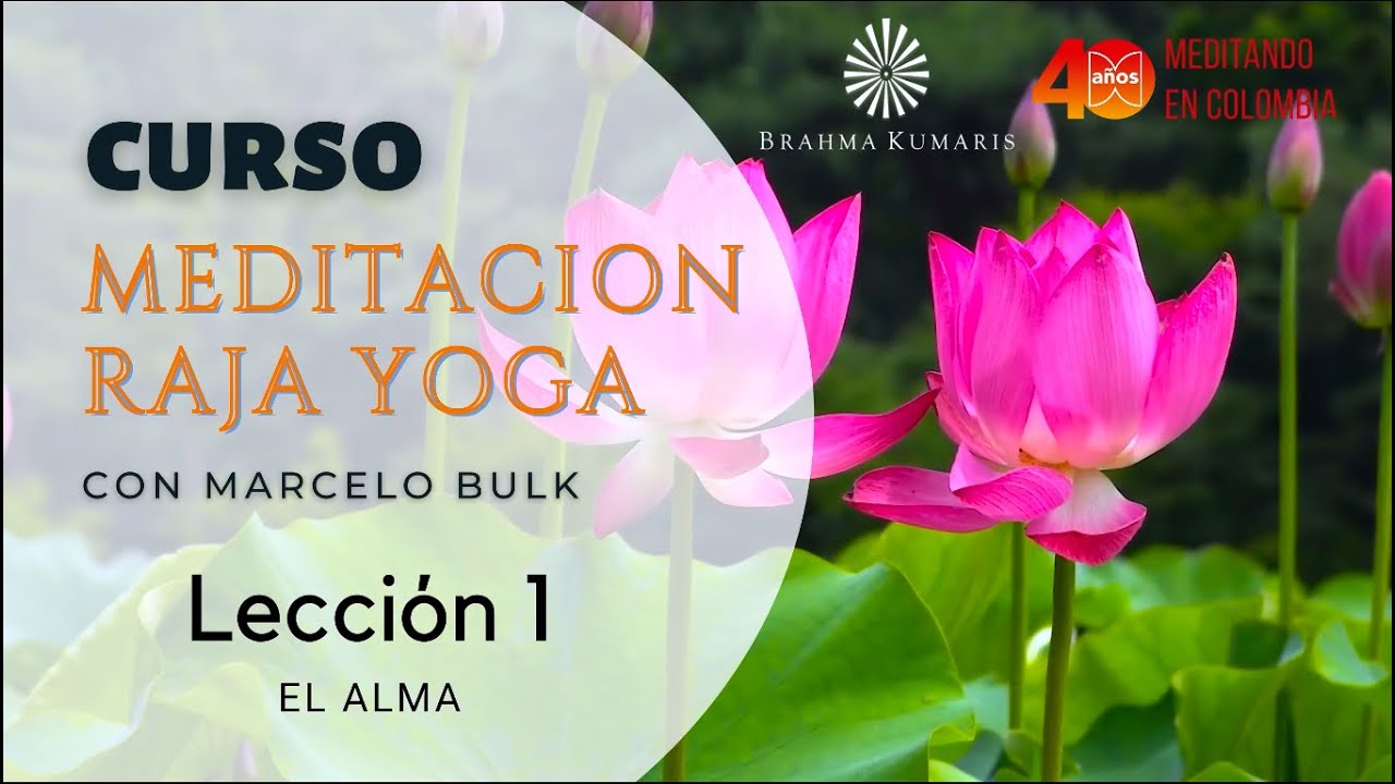 Curso de Meditación Raja Yoga - Lección 1: El alma - YouTube