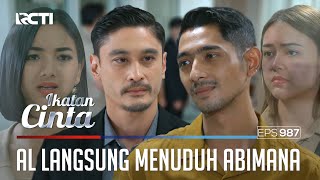 Tiba-Tiba Muncul!! AL Langsung Menuduh Abimana | IKATAN CINTA | EPS.987 (2/4)