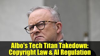 Albo's Tech Titan Takedown: Copyright Law & AI Regulation