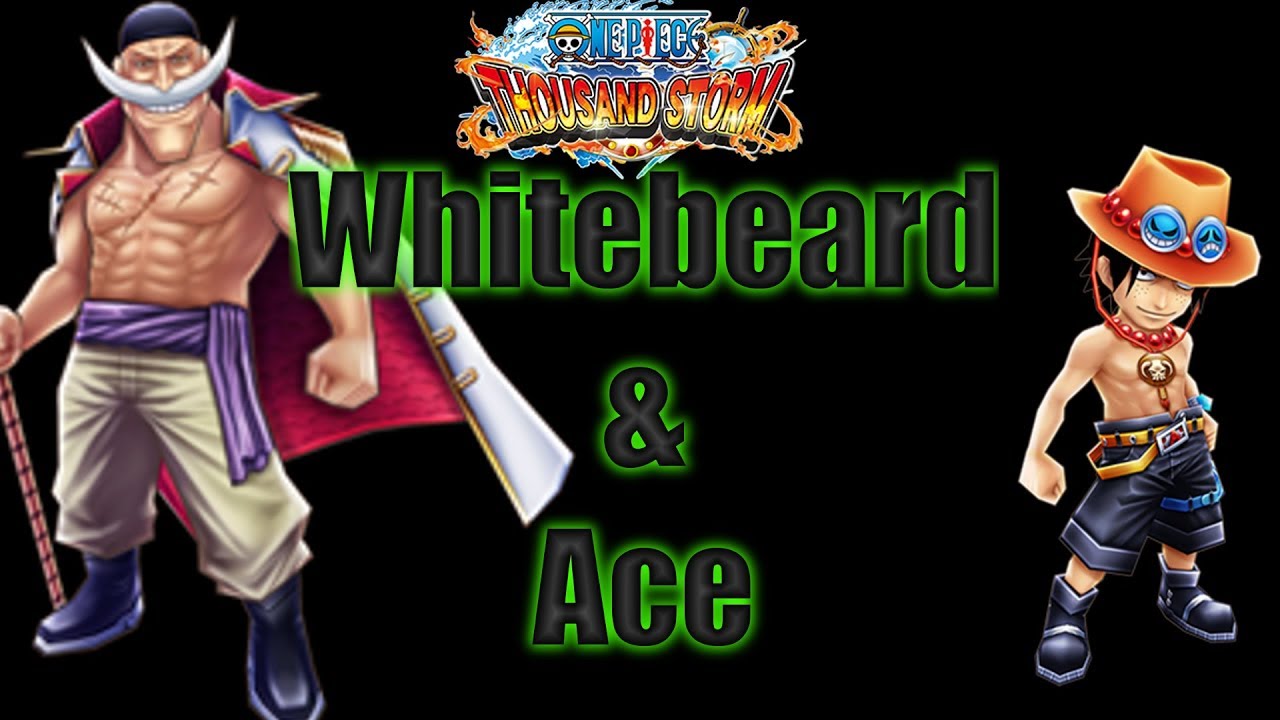 Event Get Whitebeard Ace One Piece Thousand Storm Youtube