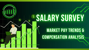 SALARY SURVEY - MARKET PAY TRENDS & COMPENSATION ANALYSIS