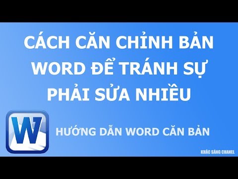 Cách căn chỉnh bản word để tránh sự phải sửa nhiều