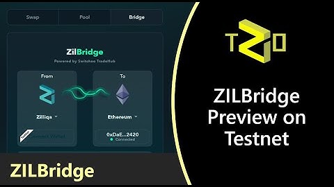 ZilBridge: Testing the Bridge using ZilSwap and the Zilliqa Testnet