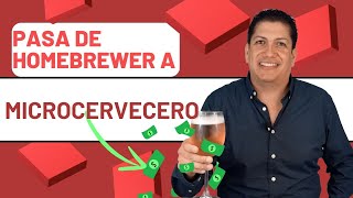 Cómo pasar de Cervecero Casero a MicroCervecero
