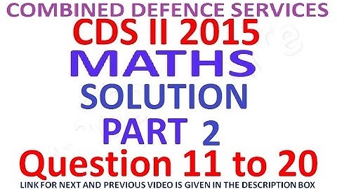 CDS 2 2015 Maths Full Paper Solution Part 2