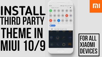 HOW TO INSTALL THIRD PARTY THEME IN MIUI 10/9 || 100% working || Xiaomi devices || No Root
