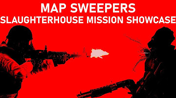 Map Sweepers - Slaughterhouse Mission Showcase