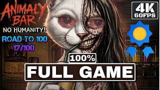 Animaly Bar: NO HUMANITY! FULL GAME 100% Gameplay Walkthrough [4K 60FPS Ultra PC] - No Commentary