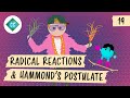 Radical Reactions & Hammond's Postulate: Crash Course Organic Chemistry #19