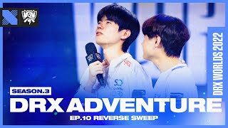 [ENG SUB] REVERSE SWEEP | DRX Adventure S3 EP.10