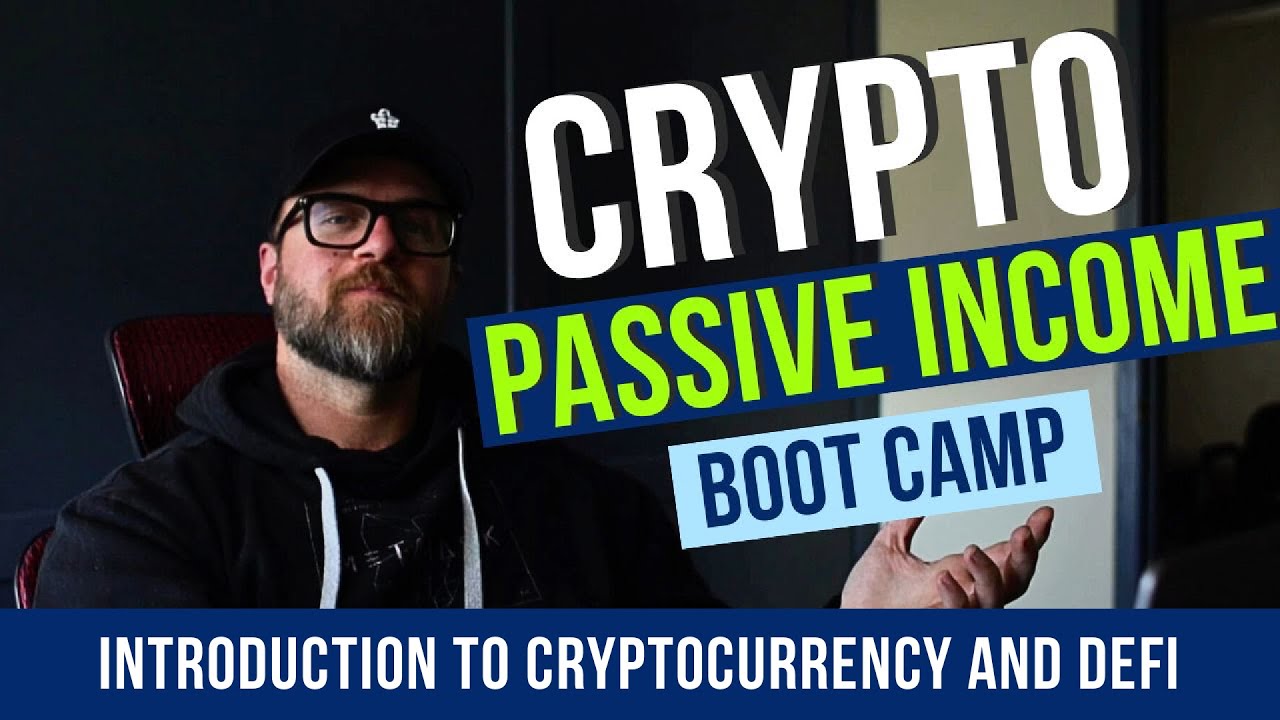 Crypto Passive Income Bootcamp Yield Farming Basics Course - YouTube