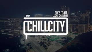 Video thumbnail of "Lucas Chambon - Give It All"