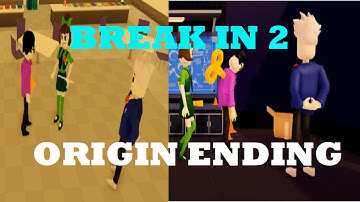 Roblox Break In 2 ORIGIN ENDING! (tutorial + gameplay)