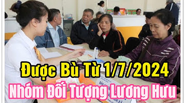 Lương hưu của nhóm đối tượng nào sẽ được bù khi cải cách tiền lương từ 1/7/2024?