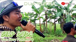 Siap Duda. Voc. Hery Pratama Dp. DUA PUTRA Show Blok Pulutan Desa. Kedokan Gabus