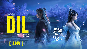 Jade Dynasty [AMV] | Dil - The Sword Dance of Farewell | Lu Xueqi  & Zhang Xiaofan | Part - 4