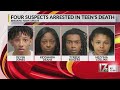 Four suspects arrested in teen's death