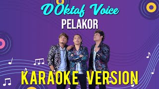 KARAOKE PELAKOR - D'OKTAF VOICE