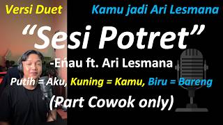 eńau feat. Ari Lesmana - Sesi Potret (Versi Duet - Part eńau Only) | Cover | Female key #duet ❤️