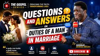 YOU NEED TO WATCH THIS SPECIAL SESSION ON MARRIAGE ISSUES WITH EVANGELIST AKWASI AWUAH 2026