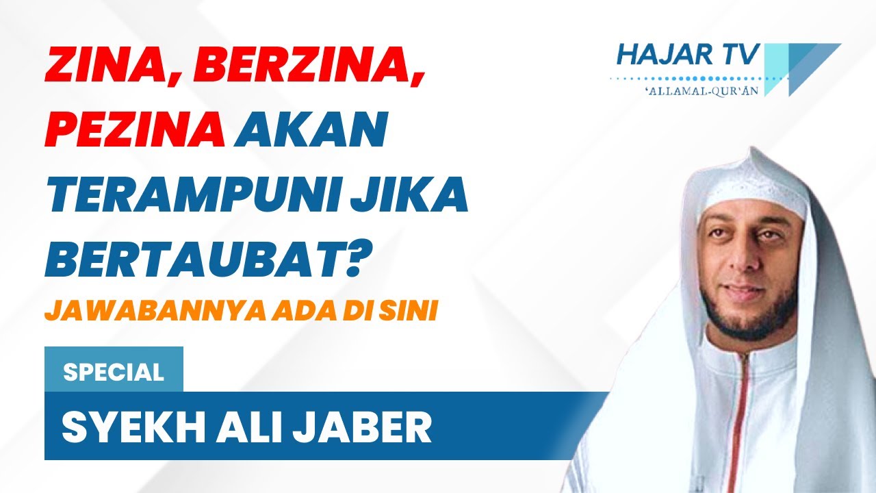 Orang yang berzina supaya diterima taubatnya – Syekh Ali Jaber
