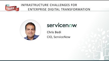 Chris Bedi, ServiceNow: Infrastructure Challenges for Enterprise Digital Transformation