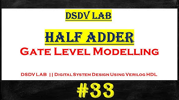Half Adder Verilog Code | Gate Level Modeling | Digital Electronics Tutorial | #Verilog #dsdv
